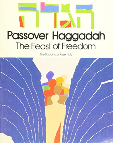 Passover Haggadah: The Feast of Freedom (English and Hebrew Edition)