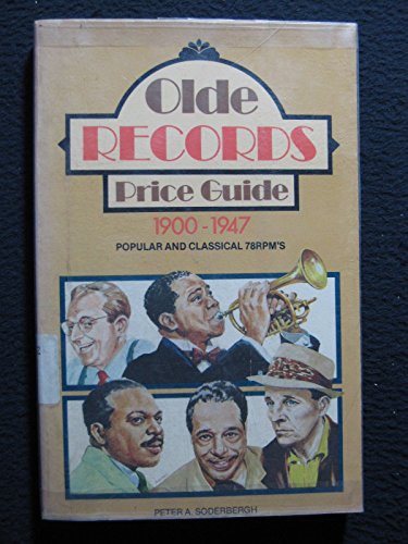 Olde Records Price Guide: Popular and Classical 78 Rpm'S, 1900-1947