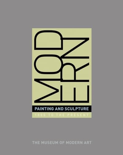 Modern Painting And Sculpture: 1880 To Present From The Museum Of Modern Art