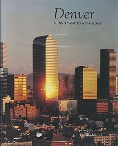Denver: Mining Camp to Metropolis