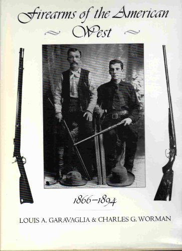 Firearms of the American West, Vol. 2, 1866-1894