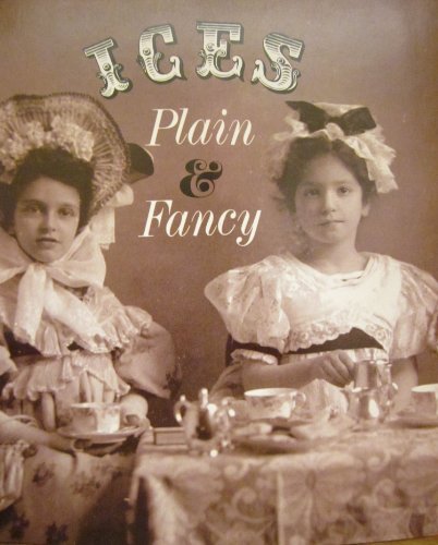 Ices, Plain and Fancy (The Book of Ices)