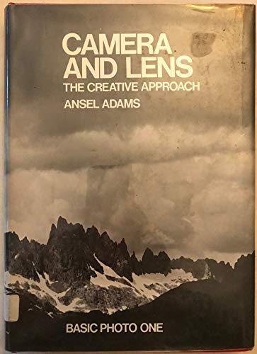 Camera and Lens: The Creative Approach
