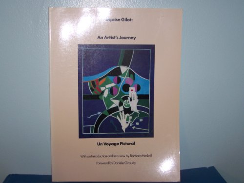 Francoise Gilot: An Artist's Journey / Un Voyage Pictural
