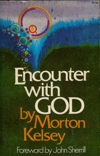 Encounter With God: A Theology of Christian Experience