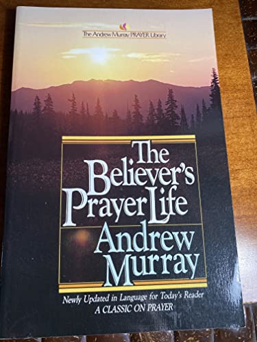 The Believer's Prayer Life (The Andrew Murray Prayer Library) (English and Afrikaans Edition)