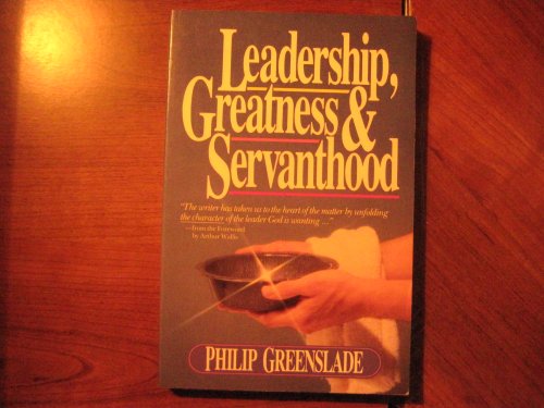 Leadership, Greatness & Servanthood