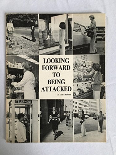 Looking Forward to Being Attacked