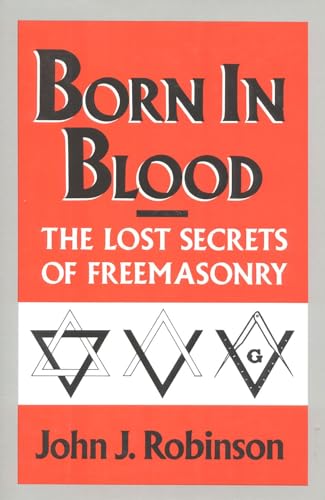Born in Blood: The Lost Secrets of Freemasonry