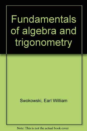 Fundamentals of algebra and trigonometry