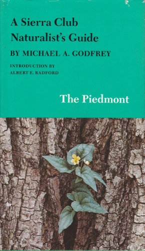 A Sierra Club Naturalist's Guide: The Piedmont