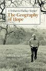 Geography of Hope: A Tribute to Wallace Stegner