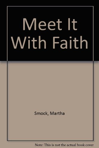Meet It With Faith