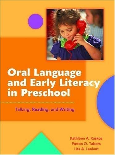 Oral Language And Early Literacy In Preschool: Talking, Reading, And Writing