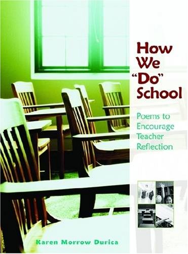 How We "Do" School: Poems to Encourage Teacher Reflection