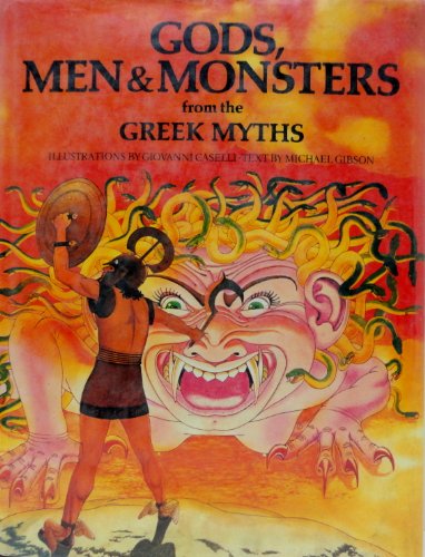Gods, Men and Monsters from the Greek Myths (World Mythologies Series)