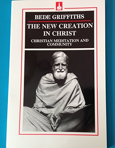 The New Creation in Christ: Christian Meditation and Community