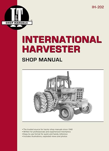 International Harvester Shop Manual Ih-202 (I & T Shop Service Manuals)