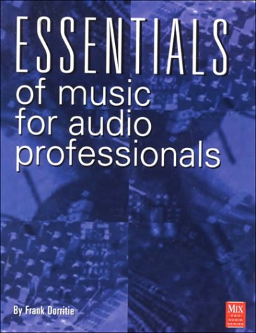 Essentials of Music for Audio Professionals (Mix Pro Audio Series