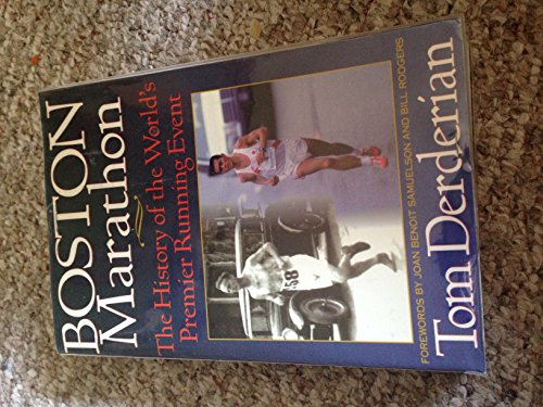 Boston Marathon: The History of the World's Premier Running Event