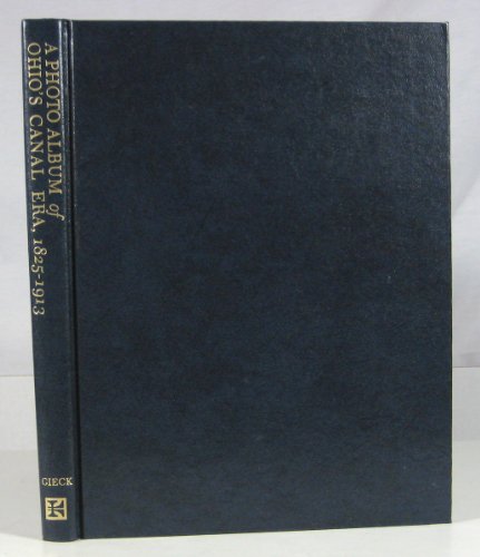 A Photo Album of Ohio's Canal Era, 1825-1913