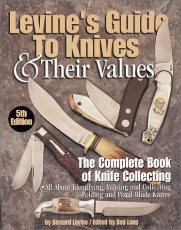 Levine's Guide to Knives & Their Values, 5th Edition