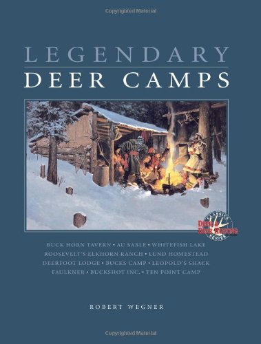 Legendary Deer Camps