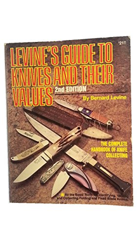 Levine's Guide to Knives and Their Values (Levine's Guide to Knives & Their Values)