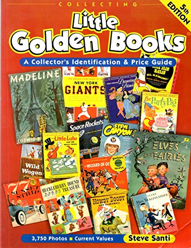 Collecting Little Golden Books: A Collector's Identification and Price Guide