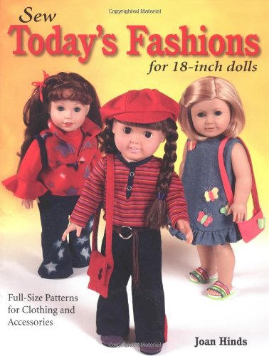 Sew Today's Fashions for 18-Inch Dolls: Full-Size Patterns for Clothing and Accessories
