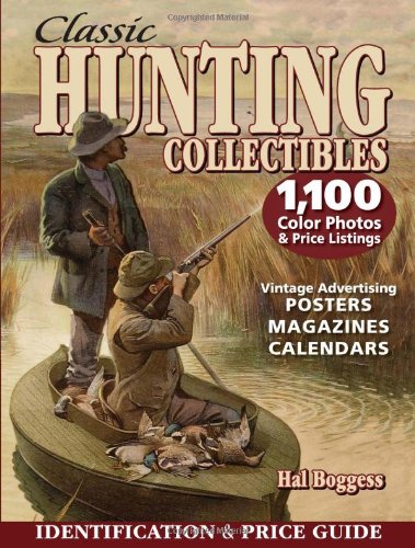 Classic Hunting Collectibles: Identification & Price Guide