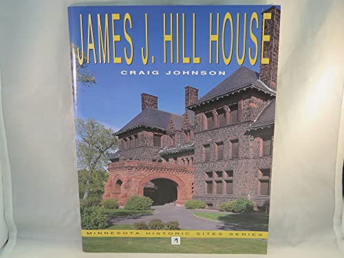 James J. Hill House (Minnesota Historic Site Pamphlets)