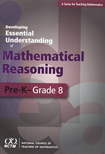 Developing Essential Understanding of Mathematical Reasoning for Teaching Mathematics in Grades Pre-K–8