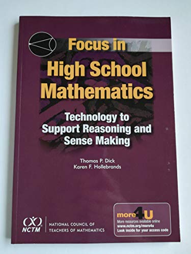 Focus in High School Mathematics: Technology to Support Reasoning and Sense Making