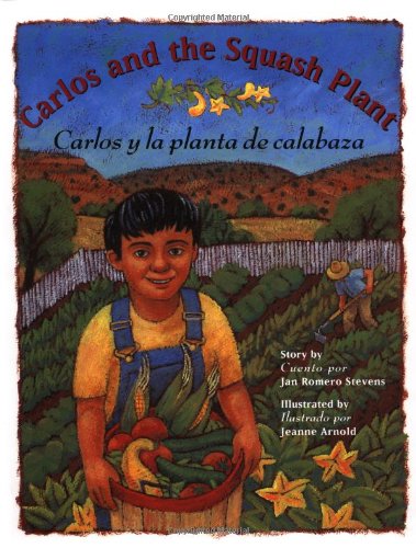 Carlos and the Squash Plant / Carlos y la planta de calabaza