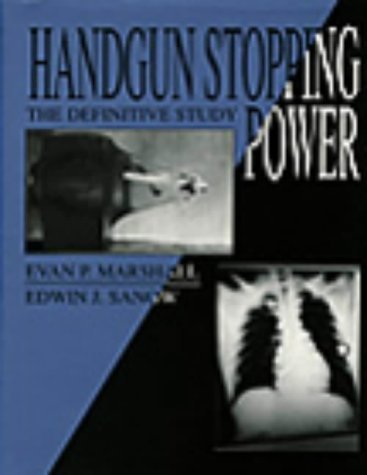 Handgun Stopping Power: The Definitive Study