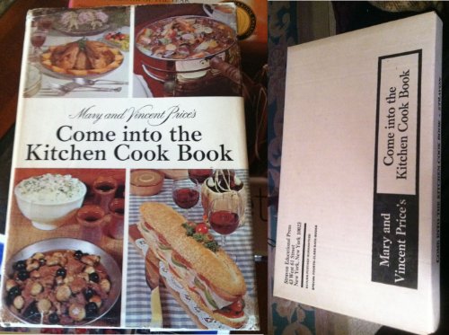 Mary and Vincent Price's Come into the Kitchen Cook Book ( A collector's treasury of America's great recipes)