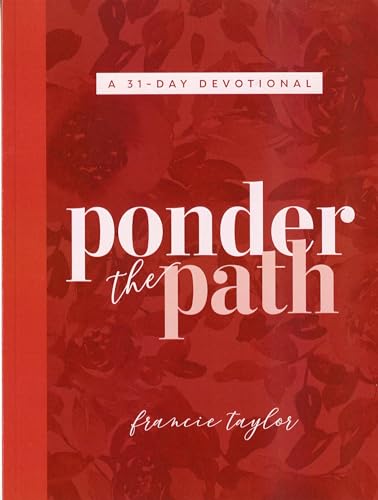 Ponder the Path: A 31-Day Devotional