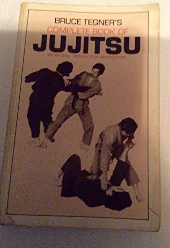 Bruce Tegner's Complete Book of Jujitsu