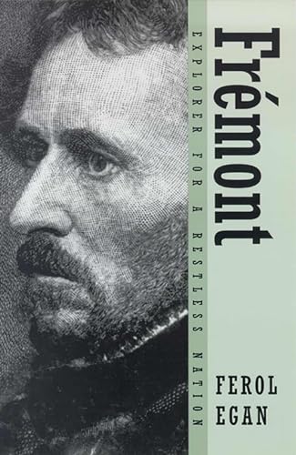Fremont: Explorer For A Restless Nation (Vintage West)