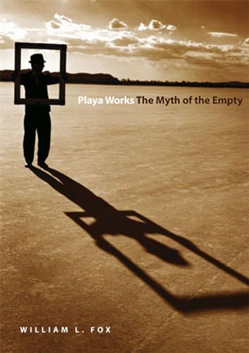 Playa Works: The Myth of the Empty (Environmental Arts and Humanities Series)