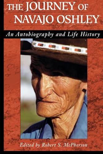 Journey of Navajo Oshley: An Autobiography and Life History