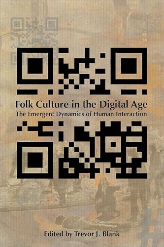 Folk Culture in the Digital Age: The Emergent Dynamics of Human Interaction (Volume 1)