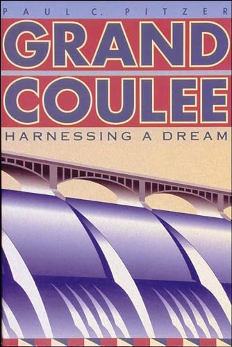 Grand Coulee: Harnessing a Dream