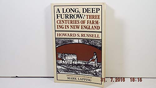 A Long, Deep Furrow: Three Centuries of Farming in New England