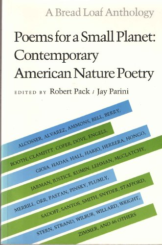 Poems for a Small Planet: Contemporary American Nature Poetry (Bread Loaf Anthology)