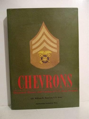Chevrons: Illustrated History and Catalog of U.S. Army Insignia