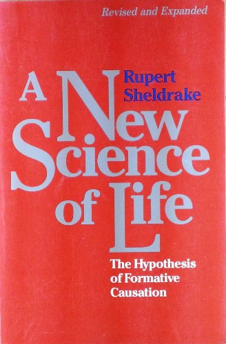 A New Science of Life: The Hypothesis of Formative Causation
