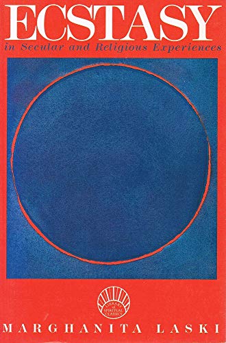 Ecstasy in Secular and Religious Experience (Library of Spiritual Classics)