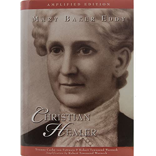 Mary Baker Eddy: Christian Healer